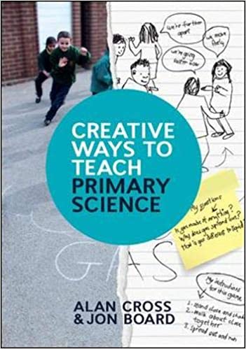 Creative Ways To Teach Primary Science - Orginal Pdf